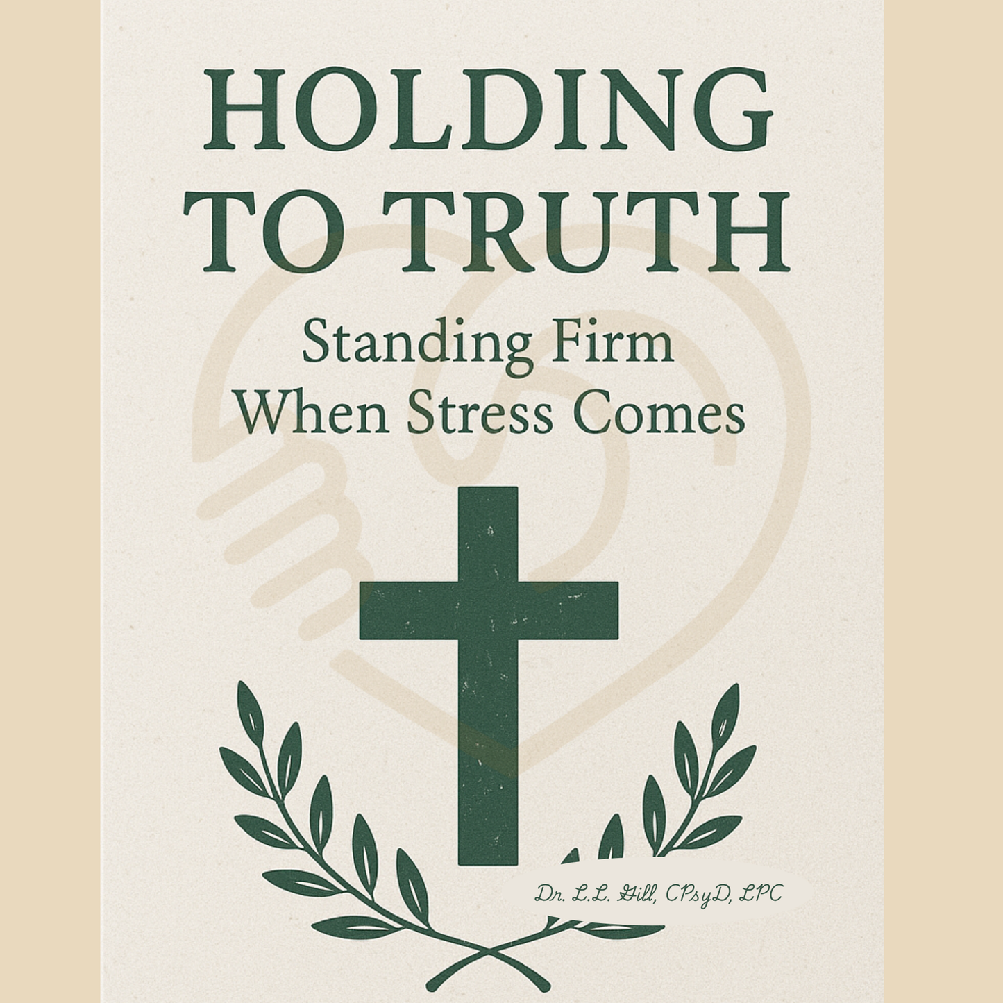 Holding to Truth - Therapeutic LAE-LAH