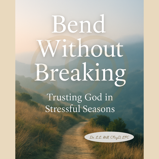Bend Without Breaking - Therapeutic LAE-LAH 
