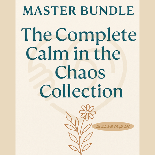 Master Bundle: The Complete Calm in the Chaos Collection - Therapeutic LAE-LAH 
