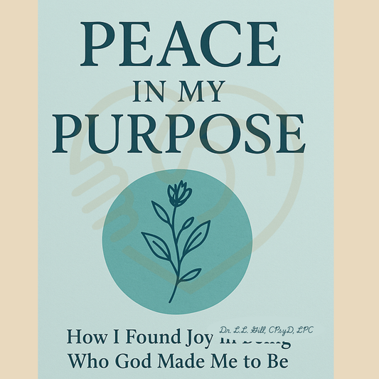 Peace in My Purpose - Therapeutic LAE-LAH 