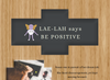 BE POSITIVE - Therapeutic LAE-LAH