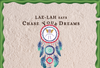 CHASE YOUR DREAMS - Therapeutic LAE-LAH